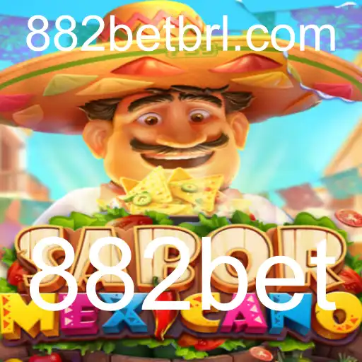 Descubra o Entusiasmo do Jogo SaborMexicano com 882bet